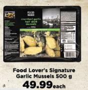Food Lovers Signature Garlic Mussels-500g Each