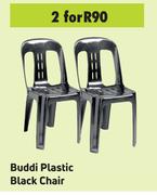 Buddi Plastic Black Chair-For 2