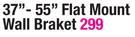 37"-55" Flat Mount Wall Braket