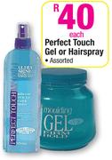 Perfect Touch Gel Or Hairspray Assorted-Each