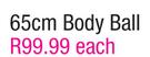 Body Ball-65cm Each