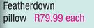 Featherdown Pillow-Each