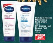 Vaseline Dark Spot Rescue Moisture Hand Cream 100ml Or Cracked Heel Rescue Foot Cream 150ml-Each
