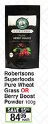 Robertson Superfoods Pure Wheat Grass Or Berry Boost Powder-100g Each