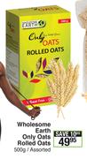 Wholesome Earth Only Oats Rolled Oats 500g