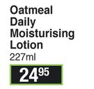 Oatmeal Daily Moisturing Lotion-227ml
