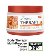 Body Therapy Multi-Purpose Cream-250ml