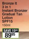 Tropitone Bronze It 3 In 1 Instant Bronzer Gradual Tan Lotion SPF15-150ml