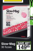 Slow-Mag 30 Fizzes