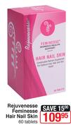 Rejuvenesse Feminesse Hair Nail Skin-60 Tablets