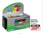 Centrum Select 50 Plus-60 Tablets