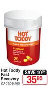 Hot Toddy Fast Recovery-20 Capsules