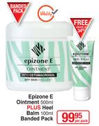 Epizone E Ointment 500ml Plus Heel Balm 100ml Banded Pack-Per Pack