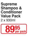 Supreme Shampoo & Conditioner Value Pack-2x930ml Per Pack
