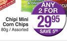Chipi Mini Corn Chips 80g-For 2