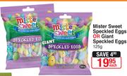 Mister Sweet Speckled Eggs Or Giant Speckled Eggs 125g-Each