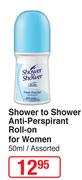 Shower To Shower Anti-Perspirant Roll On For Women Assorted-50ml 