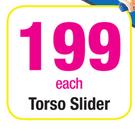 Trojan Torso Slider