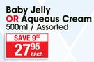 Johnson's Baby Jelly Or Aqueous Cream Assorted-500ml Each