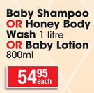 Baby Things Baby Shampoo Or Honey Body Wash-1Ltr Or Baby Lotion-800ml Each