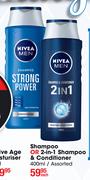 Nivea Men Shampoo Or 2 In 1 Shampoo & Conditioner Assorted-400ml Each