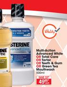 Listerine Multi Action Advanced White Or Total Care Or Tartar Or Teeth & Gum Or Green Tea Mouthwash