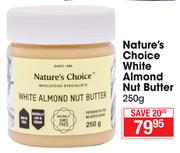 Nature's Choice White Almond Nut Butter-250g