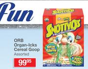ORB Organ Icks Cereal Goop Assorted