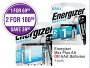 Energizer Max Plus AA Or AAA Batteries 4 Pack-For 1