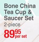 Bone China 2 Piece Tea Cup & Saucer Set-Per Set