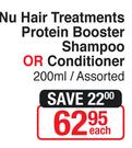 Nu Hair Treatments Protein Booster Shampoo Or Conditioner 200ml Assorted-Each