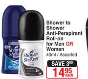 Shower To Shower Anti-Prespirant Roll-On For Men Or Women 40ml Assorted-Each