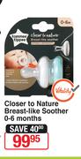 Tommee Tippee Closer To Nature Breast Like Soother 0-6 Months