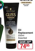 Schwarzkopf  Gliss Oil Replacement-250ml