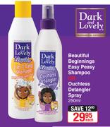 Dark And Lovely Beautiful Beginnings Easy Peasy Shampoo Or Ouchless Detangler Spray-250ml Each