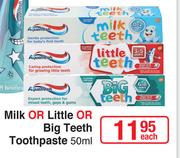Aquafresh Milk Or Little Or Big Teeth Toothpaste-50ml Each