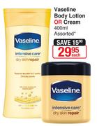 Vaseline Body Lotion Or Cream Assorted-400ml Each