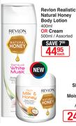 Revlon Realistic Natural Honey Body Lotion-400ml Or Cream Assorted-500ml Each