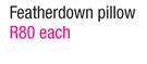 Featherdown Pillow Each