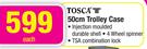 Tosca 50Cm Trolley Case-Each