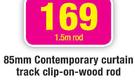 85mm Contemporary Curtain Track Clip-On-Wood Rod 1.5m