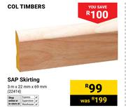 Col Timbers Sap Skirting-3m x 22mm x 69mm