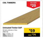 Col Timbers Untreated Timber Sap-22mm X 44mm X 1.8m