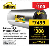 Builders B Class High Pressure Geyser-200L