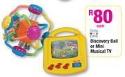 Little One Discovery Ball Or Mini Musical TV-Each