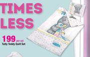 Tatty Teddy Quilt Set