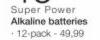Super Power Alkaline Batteries 12 Pack-Per Pack