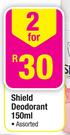 Shield Deodorant-2 x 150ml