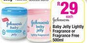 Johnsons Baby Jelly Lightly Fragrance Or Fragrance Free-500ml Each