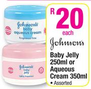 Johnson's Baby Jelly 250ml or Aqueous Cream 350ml-Each